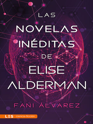 cover image of Las novelas inéditas de Elise Alderman